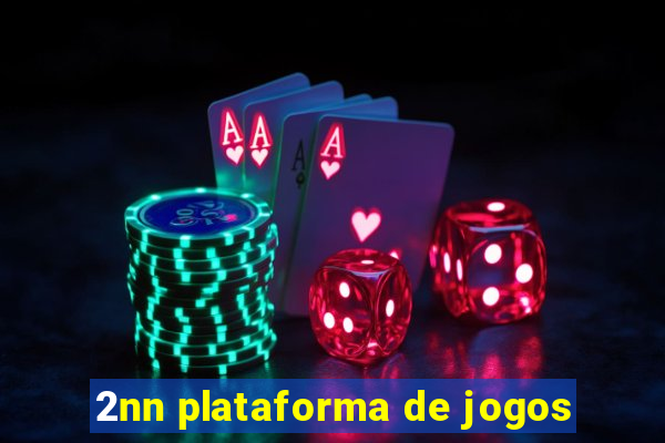 2nn plataforma de jogos